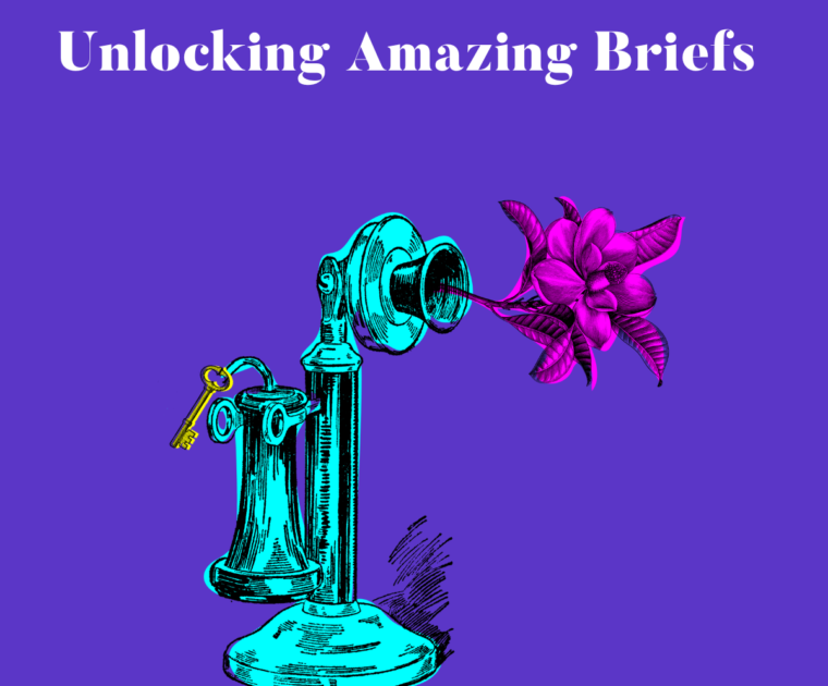 Unlocking amazing briefs